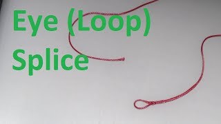 Sailing Explained: Eye splice