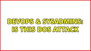 DevOps & SysAdmins: Is this DoS attack Wealth
