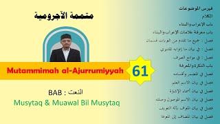 Mutammimah al Ajurumiyah 61 (Jilid 2) Bab Naat Musytaaq & Muawwal bil Musytaqq