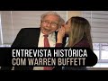WARREN BUFFETT: Entrevista Histórica COM UM DOS HOMENS MAIS RICOS DO MUNDO!