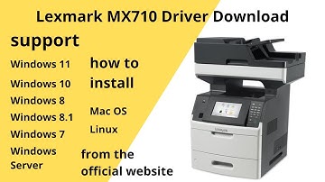 Lexmark MX710 Driver Download and Setup Windows 11 Windows 10,Mac 13, Mac 12, Mac 11