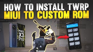 MIUI TO CUSTOM ROM IN POCO X3 PRO | PART 2 | HOW TO INSTALL TWRP RECOVERY