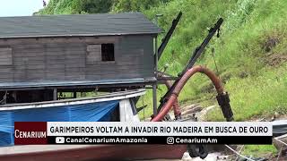 Garimpeiros retornam a explorar ouro na região do Rio Madeira, no Amazonas