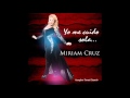 Video Yo Me Cuido Sola Miriam Cruz