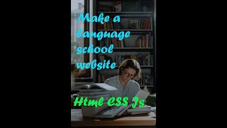 Web development: School website design - Using Html, Css, Javascript