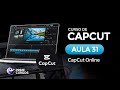 Aula 31: CapCut Online e Encerramento do Curso | Curso de CapCut PC | Prime Cursos