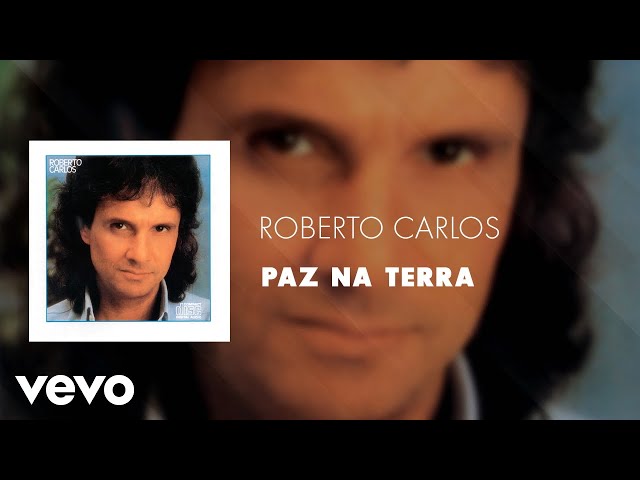 Roberto Carlos - Paz Na Terra