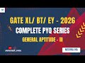 GATE XL/ BT/ EY 2026 - General Aptitude - III | Complete PYQ Series | Meghna Jha
