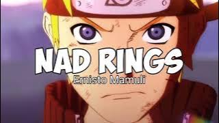 NAD RINGS _ ernisto mamuli🔥