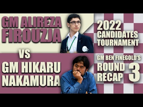 RECAP Round 3 - 2022 Candidates Tournament (ALL GAMES) 