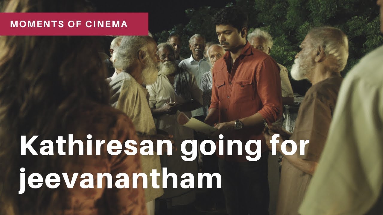 Kathiresan going for jeevanantham  Kaththi  Moments of cinema  Hari Harish
