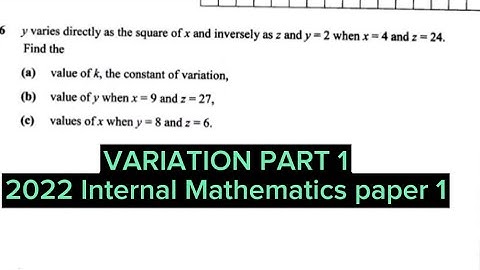 VARIATIONS PART 1: 2022 Internal Mathematics paper 1