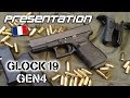 Prsentation glock 19 gen 4 en 9mm et manipulations