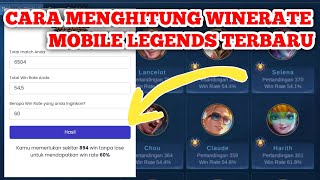 TERBARU!! TUTORIAL CARA MENGHITUNG WINERATE MOBILE LEGENDS 2021