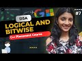 Lecture 7 Bitwise and Logical Operators and Concept of Loops ||Complete DSA Placement Series