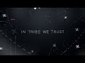 In Tribe We Trust