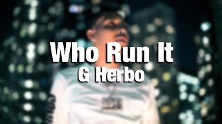 G Herbo - Who Run It (Lyrics)
