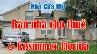 Bán nhà đang cho thuê ở Kissimmee Florida (Vlog 299 -  Nhà cửa Mỹ)