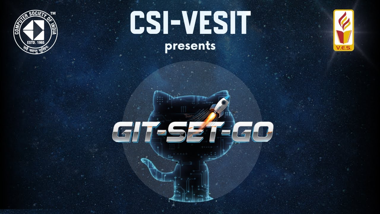 GIT-SET-GO | Complete Git & GitHub Workshop by CSI-VESIT | Full Event ...