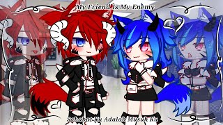 My Best Friend Is My Enemy GCMM (🇬🇧/🇮🇩) #saylaryn #gachaclub #gachaedit #gachastoryindonesia 
