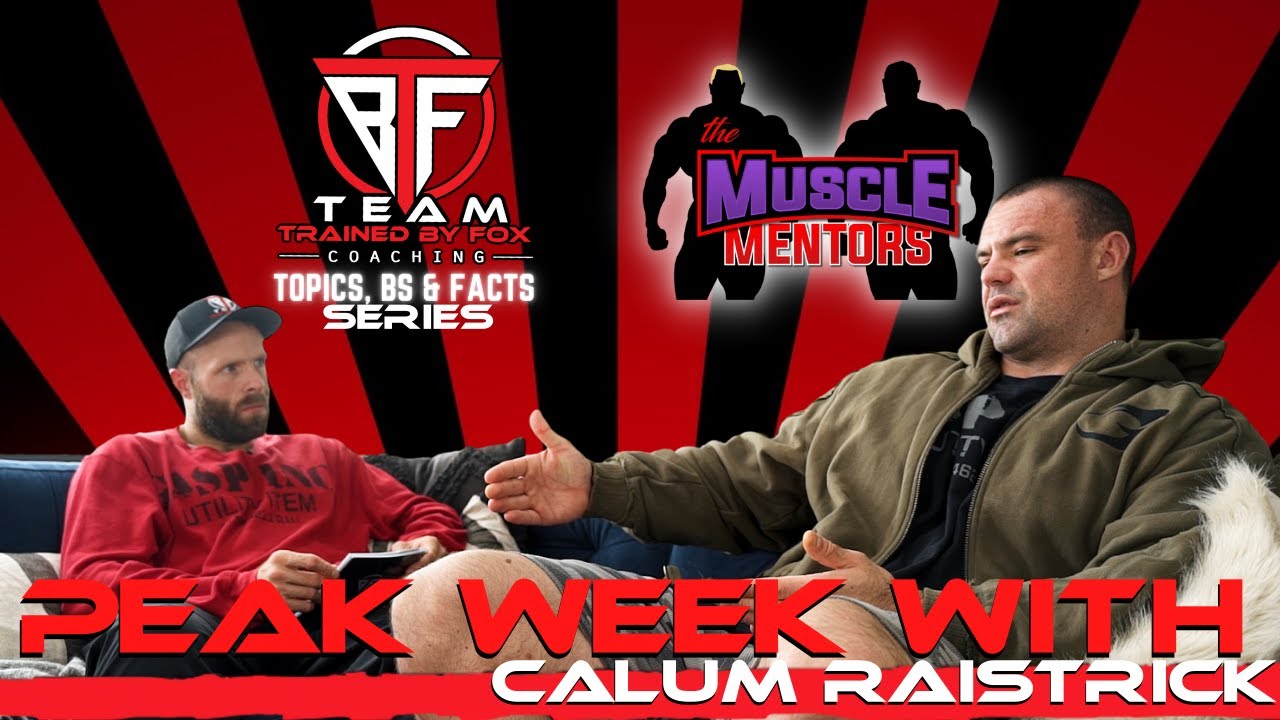 TBF | TOPICS, BS & FACTS SERIES | Episode 1 | CALUM RAISTRICK | WHAT IS PEAK WEEK