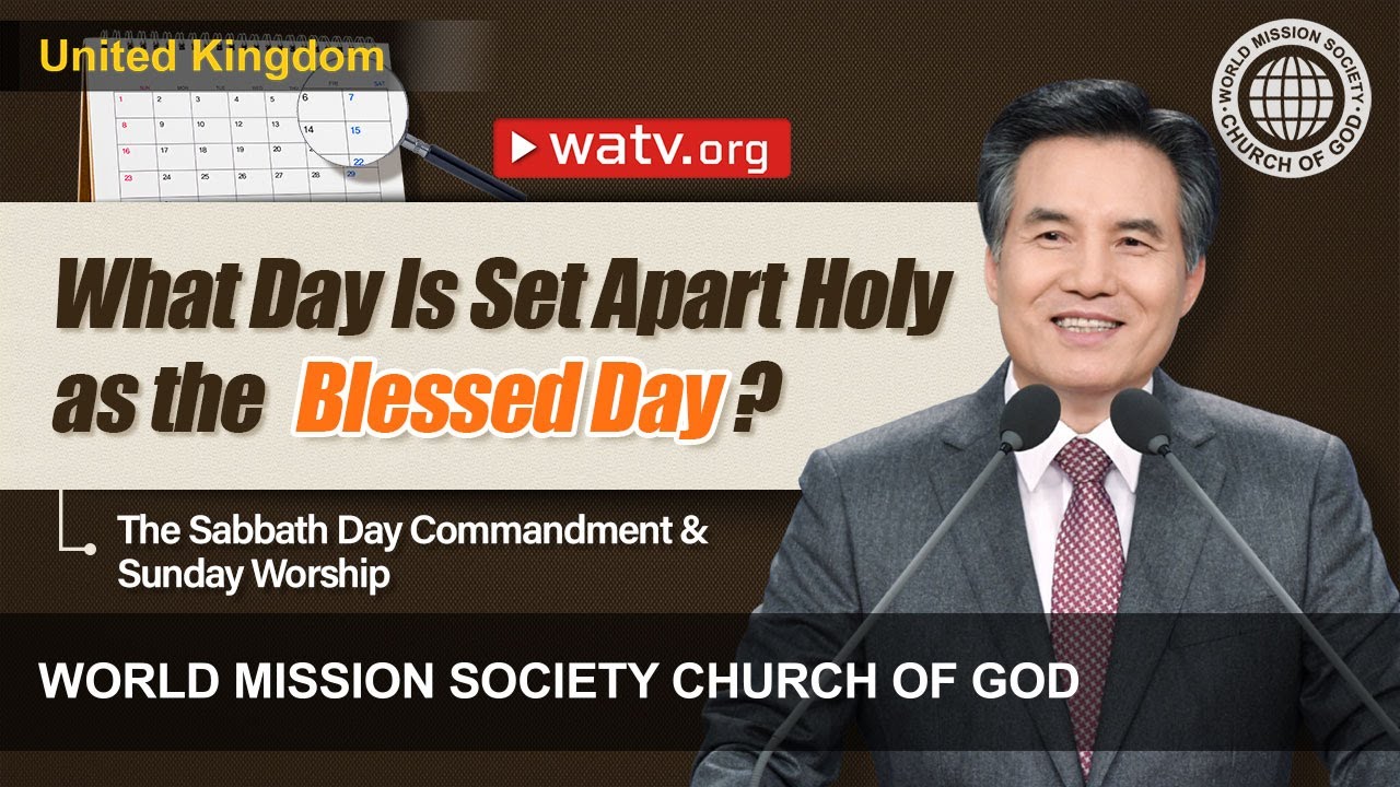 The Sabbath Day Commandment & Sunday Worship | World Mission Society Church of God