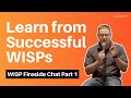 Successful WISPs Explain Their Business and Tower Strategies | WISP Fireside Chat Part 1