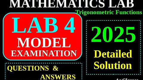 MATHS LAB PRACTICAL EXAMINATION 2025/MODEL QUESTION PAPER & ANSWERS / LAB 4/ TRIGONOMETRIC FUNCTIONS