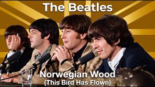 The Beatles - Norwegian Wood (This Bird Has Flown)**(Lyrics  • 2009 Remaster • Enhanced HQ Audio) 🎧🎤
