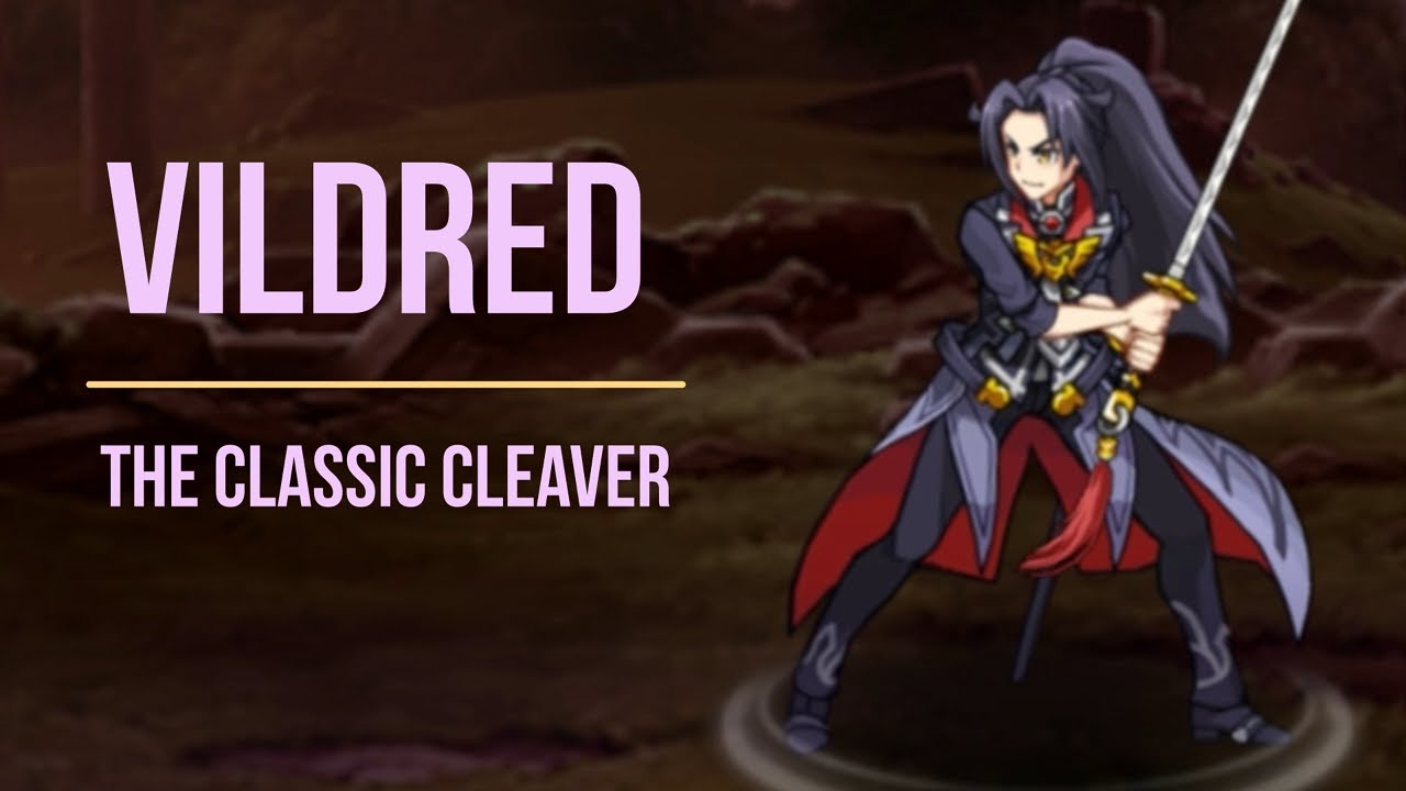 [Epic 7] Vildred Showcase The Classic Cleaver YouTube