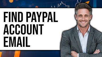 How To Find PayPal Account Email (Updated 2025)