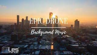 Epic Drone : Epic Cinematic Orchestral Motivation Background Music