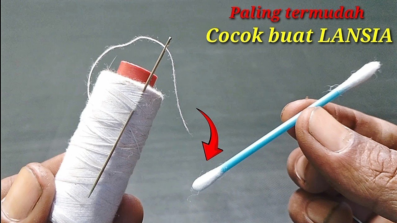Cara paling cepat dan termudah Memasukkan BENANG ke JARUM JAHIT, cocok buat Lansia dan Mata Rabun