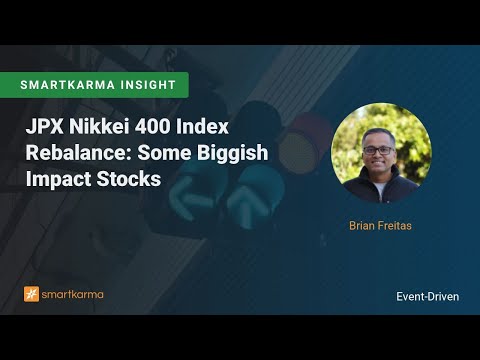JPX Nikkei 400 Index Rebalance Some Biggish Impact Stocks