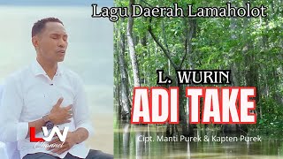 L. WURIN || ADI TAKE || Official Video Audio