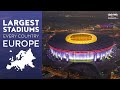 🌍 Largest Stadiums from Every European Country