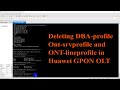 Deleting DBA-profile Ont-srvprofile and ONT-lineprofile in Huawei GPON OLT | Technical Hakim
