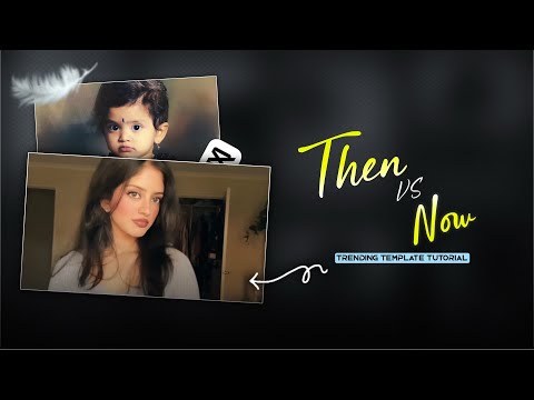 🔥Trending THEN vs NOW - Reel Template Tutorial In Capcut | Rahul Royzzz
