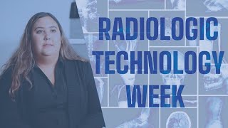 Radiologic Technologists: Highlighting Our Site Manager