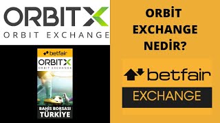 Orbit exchange nedir ? Bahis Borsası - Canlı Bahis