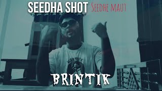 Brintik - Seedha Shot | Official Music Video | Latest Rap Song 2024
