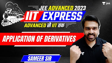 Application of Derivatives - IIT Express | JEE Advanced 2023 | #jeeadvanced | Sameer Chincholikar