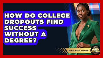 How Do College Dropouts Find Success Without a Degree? | College Dropout Millionaire News