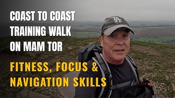 Coast to Coast Training Walk on Mam Tor | Fitness, Focus and Navigation Skills