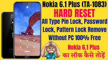 Nokia 6.1 Plus (TA-1083) Hard Reset ll All Type Password, Pattern Lock Remove Without PC 100% Free