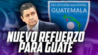 ¡BOMBA! LUIS FERNANDO TENA CONVOCARA UN NUEVO LEGIONARIO EN MAYO | Fútbol Quetzal
