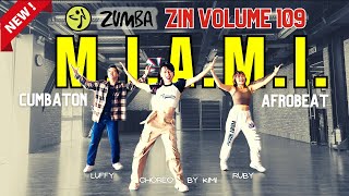 #zumba M.I.A.M.I. by Nacho ZIN VOLUME 109 Cumbaton Afrobeat | ZIN Kimi | Dance Workout #zumbafitness