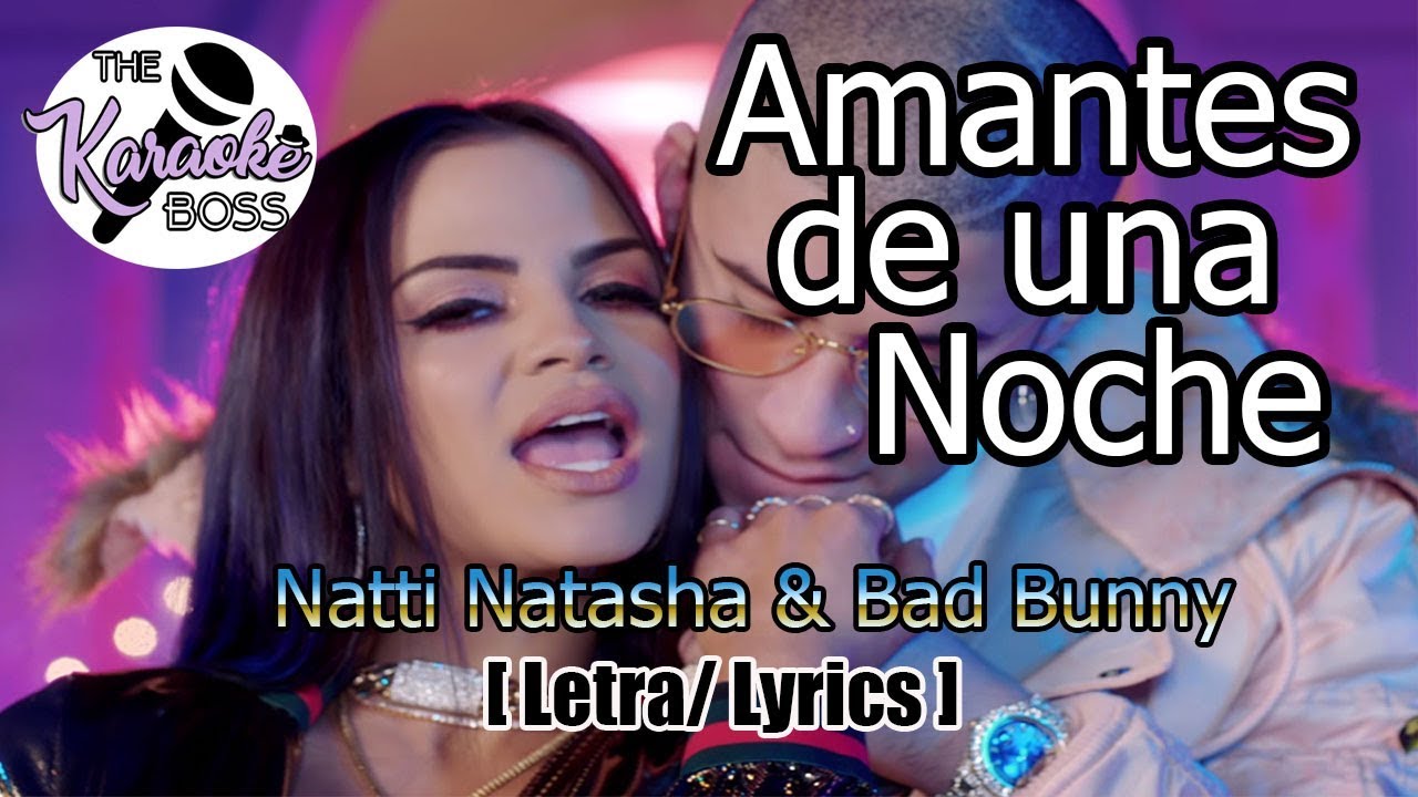 Amantes de una noche Natti Natasha & Bad Bunny (Letra /Lyrics) YouTube Amantes de una noche Natti Natasha & Bad Bunny (Letra /Lyrics) YouTube
