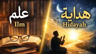 Ilm & Hidayah Two Important Arabic Words Explained Simply