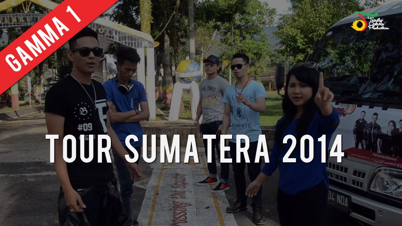 Gamma1 - Tour Sumatera 2014